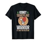 Kidney Donation Quote for a Kidney Recipient T-Shirt