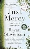 Just Mercy: A Story of Justice and Redemption