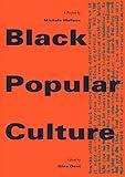 Black Popular Culture (Discussions in Contemporary Culture)