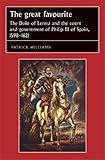 The great favourite: The Duke of Lerma and the court and government of Philip III of Spain, 1598–1621 (Studies in Early Modern European History)