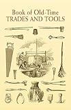 Book of Old-Time Trades and Tools (Dover Pictorial Archive Series)