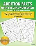 Addition Facts Math Practice Worksheet Arithmetic Workbook With Answers: Daily Practice guide for elementary students (Elementary Addition Series)