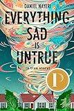 Everything Sad Is Untrue (a true story)