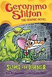 Slime for Dinner: A Graphic Novel (Geronimo Stilton #2) (2) (Geronimo Stilton Graphic Novel)