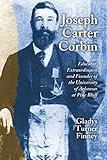 Joseph Carter Corbin: Educator Extraordinaire and Founder of the University of Arkansas at Pine Bluff