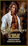 A Gentleman's Scheme: A Steamy Historical Regency Romance Novel (In Times of Scandal Book 2)