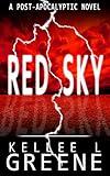 Red Sky - A Post-Apocalyptic Novel (The Red Sky Series Book 1)