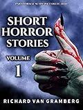 Short Horror Stories Volume 1: Terrifying Poltergeists, Creatures, Demons, Occult Rituals and more Supernatural Tales (Paranormal Suspense Collection)