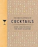 The Encyclopedia of Cocktails: Over 1,000 Cocktails for Every Occasion (Encyclopedia Cookbooks)