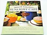 Mollie Katzen's Sunlight Cafe: Breakfast Served All Day (Mollie Katzen's Classic Cooking)