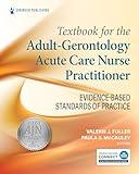 Textbook for the Adult-Gerontology Acute Care Nurse Practitioner: Evidence-Based Standards of Practice