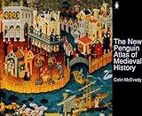 The New Penguin Atlas of Medieval History: Revised Edition (Hist Atlas)