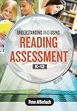 Understanding and Using Reading Assessment, K-12