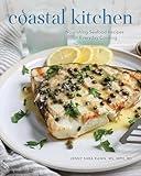 Coastal Kitchen: Nourishing Seafood Recipes for Everyday Cooking