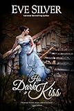 His Dark Kiss: Historical gothic romance (Dark Gothic Book 2)