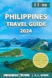 Philippines Travel Guide: Philippines travel book 2024. Travel Guide Philippines for budget travel information for individual trips. By SWISSMISSONTOUR (Swissmissontour Reiseführer)