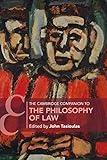 The Cambridge Companion to the Philosophy of Law (Cambridge Companions to Law)