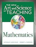 The New Art and Science of Teaching Mathematics (Establish Effective Teaching Strategies in Mathematics Instruction)