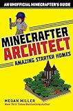 Minecrafter Architect: Amazing Starter Homes (Architecture for Minecrafters)