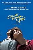 Call Me by Your Name: A Novel