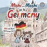 Mishi and Mashi go to Germany: Mishi and Mashi Visit Europe