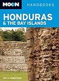 Moon Honduras & the Bay Islands (Moon Handbooks)