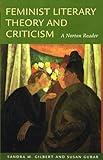 Feminist Literary Theory and Criticism: A Norton Reader