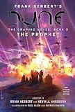 DUNE: The Graphic Novel, Book 3: The Prophet (Dune: The Graphic Novel, 3) (Volume 3)