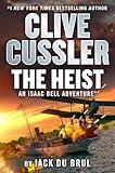 Clive Cussler The Heist (An Isaac Bell Adventure Book 14)