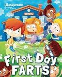 First Day Farts: A Funny Read Aloud Book for Kids About School Anxiety