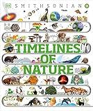 Timelines of Nature: Discover the Secret Stories of Our Ever-Changing Natural World (DK Children's Timelines)