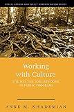 Working with Culture: The Way the Job Gets Done in Public Programs (Public Affairs and Policy Administration Series)