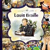 Louis Braille - A Biography in Rhyme: The perfect snuggle time read so little readers everywhere can dream big! (A Wonderful World Book Series)