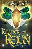 Keeper of Reign (Book 1): Young Adult/ Teen Adventure Epic Fantasy (Reign Adventure Fantasy Series)