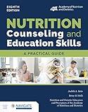 Nutrition Counseling and Education Skills: A Practical Guide with Navigate Advantage Access