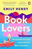 Book Lovers: The Sunday Times bestselling enemies to lovers, laugh-out-loud romcom - a perfect summer holiday read