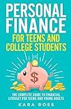 Personal Finance for Teens and College Students: The Complete Guide to Financial Literacy for Teens and Young Adults