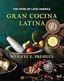 Gran Cocina Latina: The Food of Latin America