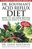 Dr. Koufman's Acid Reflux Diet: With 111 All New Recipes Including Vegan & Gluten-Free: The Never-need-to-diet-again Diet (1)