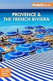 Fodor's Provence & the French Riviera (Full-color Travel Guide)