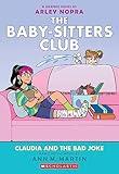 Claudia and the Bad Joke: A Graphic Novel (The Baby-sitters Club #15) (The Baby-Sitters Club Graphix)