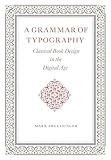 A Grammar of Typography: Classical Design in the Digital Age