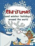 Christmas and winter holidays around the world: A Funny Read Aloud Picture Book About Holiday Gifts and Traditions of the Holidays Season For Kids and Adults