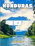 Honduras Travel Photography: Coffee Table Book, A wonderful collection of photos which you get to know Honduras ,Amazing landscapes, Most Popular, ... for tourists and travelers around the world..