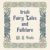 Irish Fairy Tales and Folklore