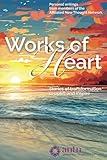 Works of Heart: stories of transformation to uplift and inspire