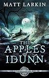 The Apples of Idunn: A fantasy retelling of Norse mythology (Gods of the Ragnarok Era Book 1)