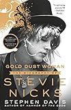 Gold Dust Woman: The Biography of Stevie Nicks