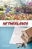 Investing in Netherlands: A Beginner's Guide to the Dutch Real Estate Market (The International Homebuyer's Bible)