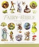 The Fairy Bible: The Definitive Guide to the World of Fairies (Volume 13) (Mind Body Spirit Bibles)